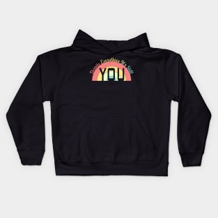 Despite Everything Its Still You Kids Hoodie